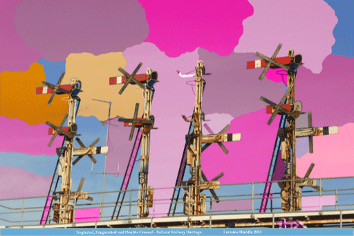 Neglected, Fragmented and Double Crossed – Ballarat’s Railway Heritage by Lorraine Huddle